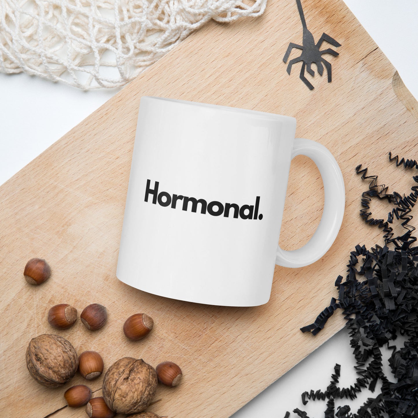 Hormonal. 11oz White Glossy Mug