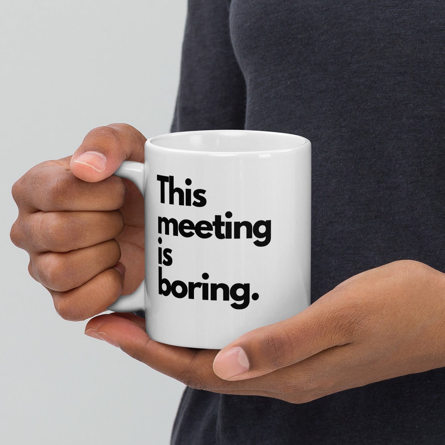 'This meeting is boring' 11oz White Glossy Mug