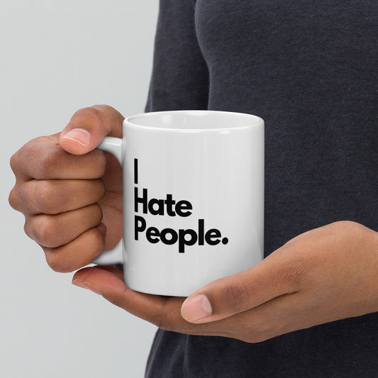 'I hate people' 11oz White Glossy Mug