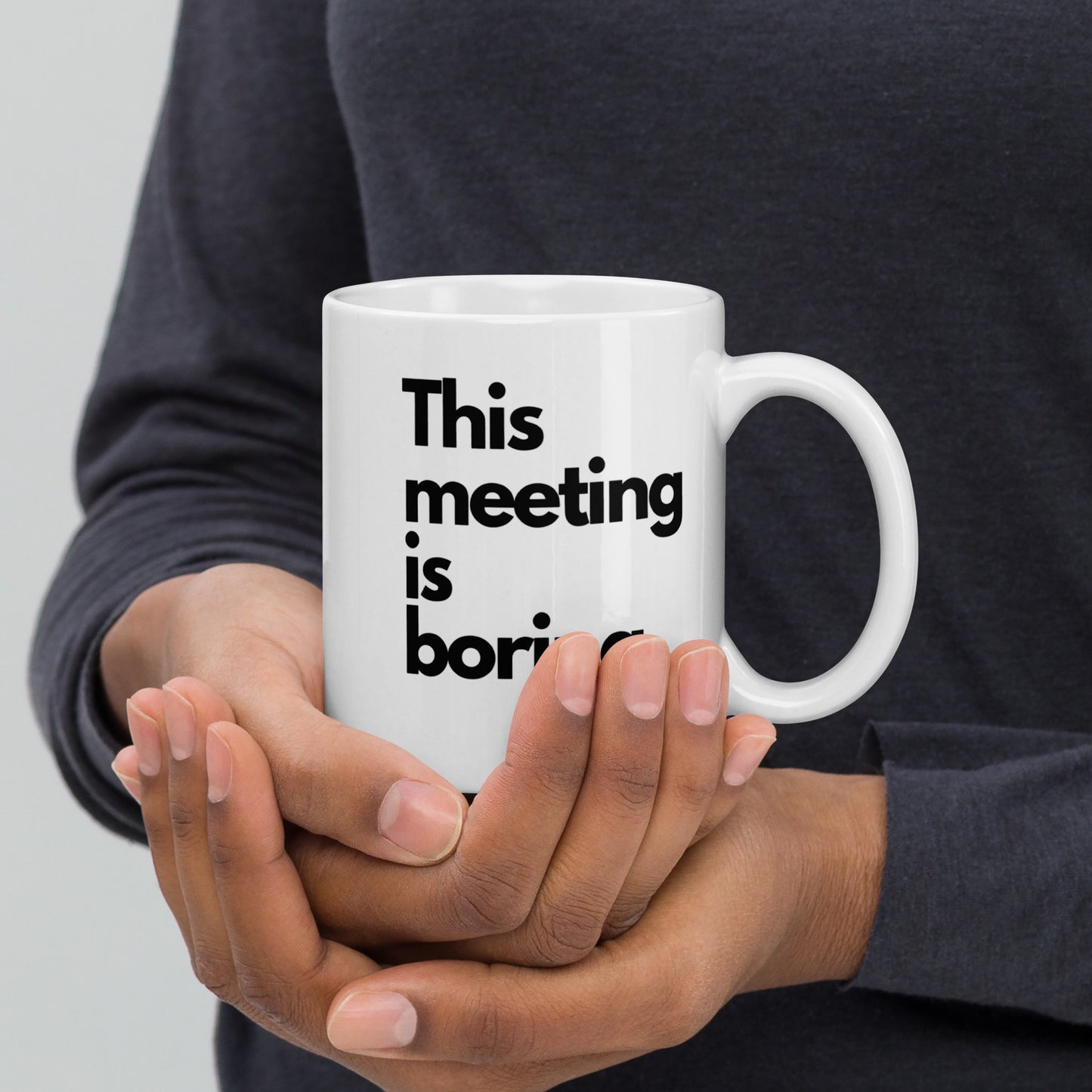 'This meeting is boring' 11oz White Glossy Mug